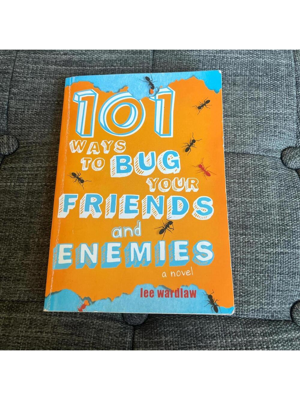😜 101 Ways to Bug Your Friends and Family by Lee Wardlaw (Paperback)